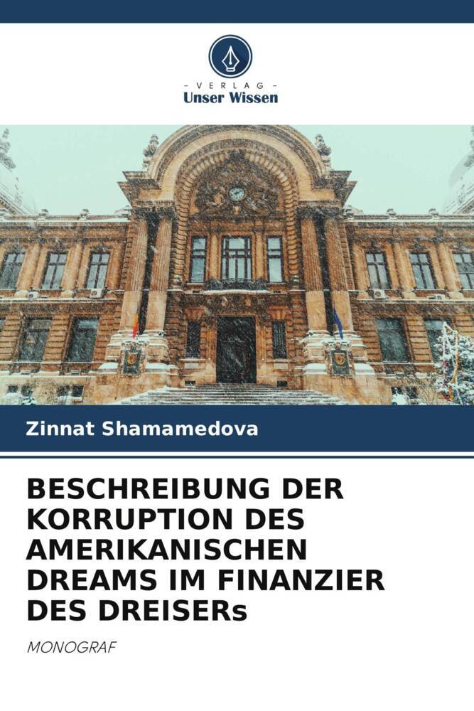 BESCHREIBUNG DER KORRUPTION DES AMERIKANISCHEN DREAMS IM FINANZIER DES DREISERs