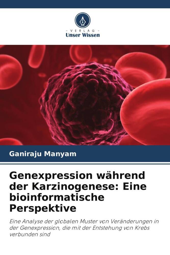 Genexpression während der Karzinogenese: Eine bioinformatische Perspektive