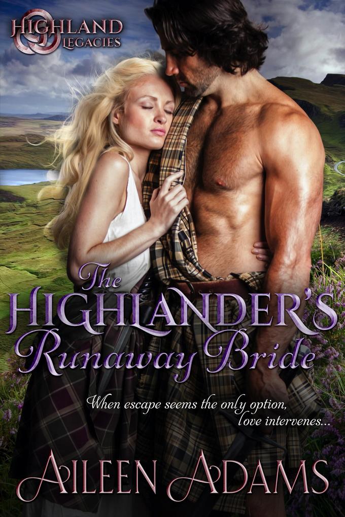The Highlander‘s Runaway Bride (Highland Legacies #3)