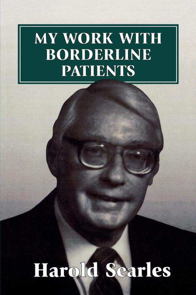 My Work With Borderline Patients - Harold F. Searles