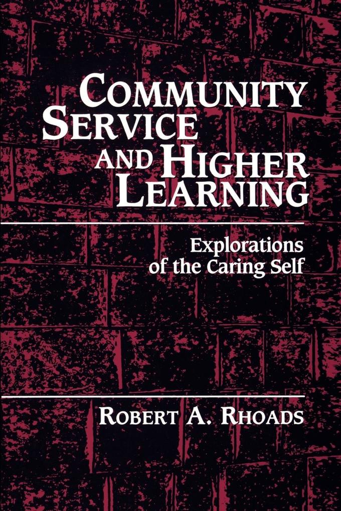 Community Service and Higher Learning - Robert A. Rhoads