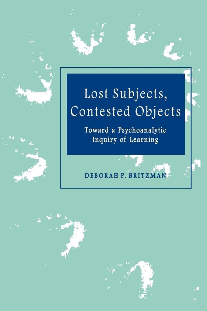 Lost Subjects Contested Objects