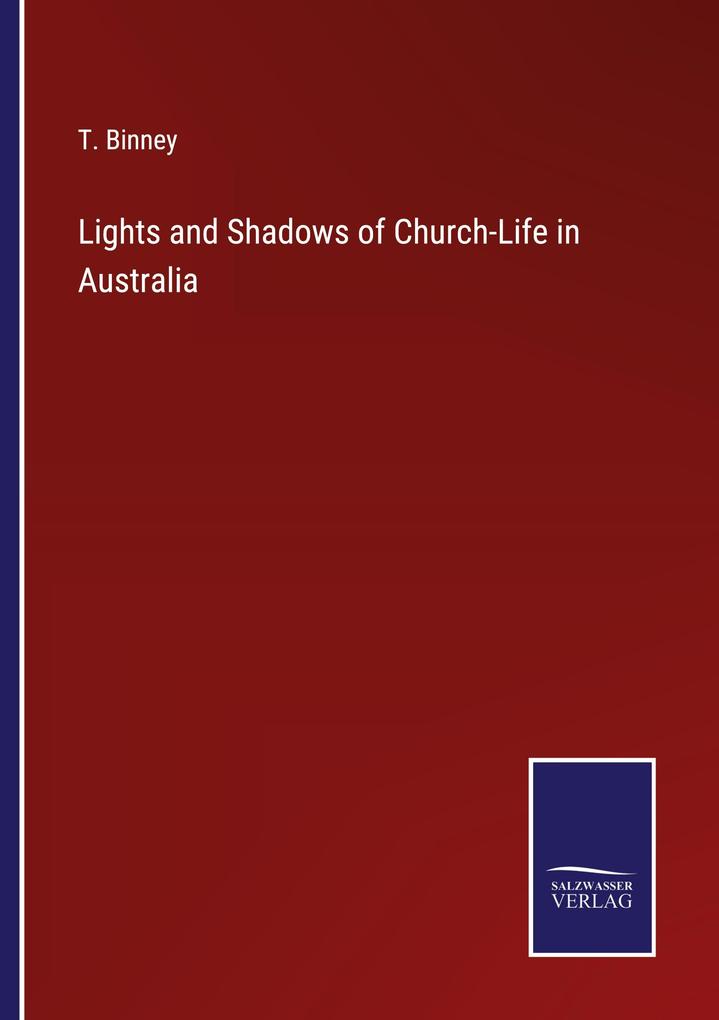 Lights and Shadows of Church-Life in Australia