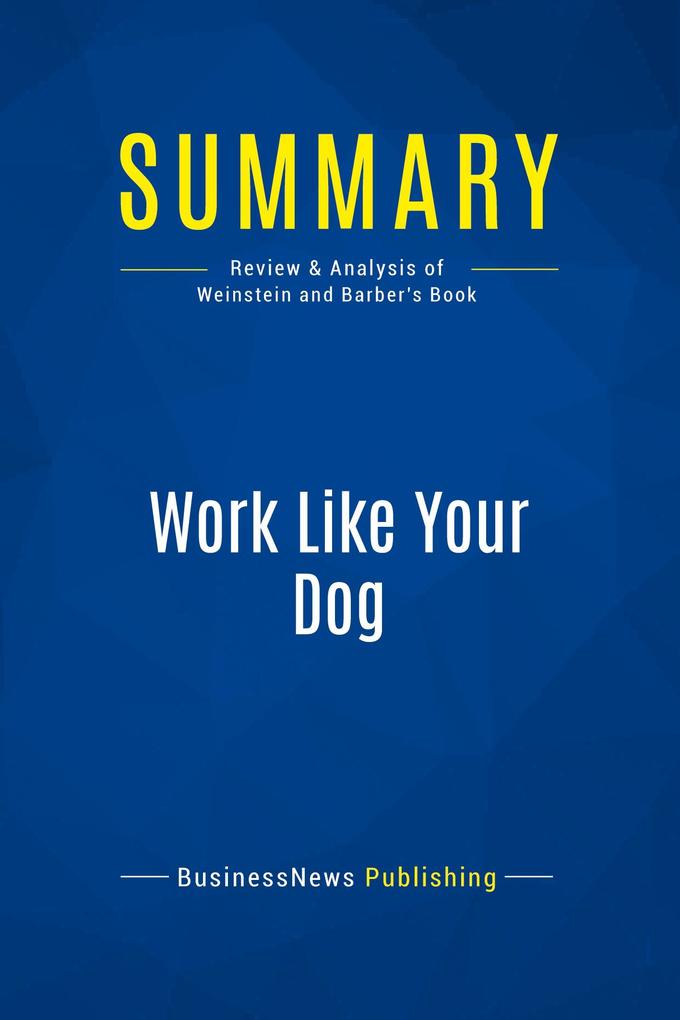 Summary: Work Like Your Dog