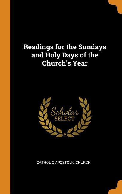 Readings for the Sundays and Holy Days of the Church‘s Year