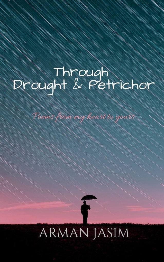 Through Drought and Petrichor