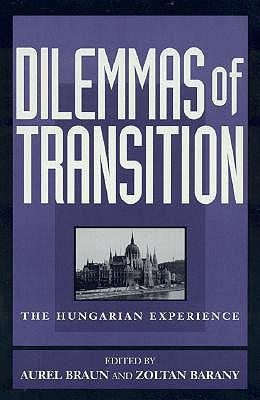 Dilemmas of Transition: The Hungarian Experience - Andrew Arato