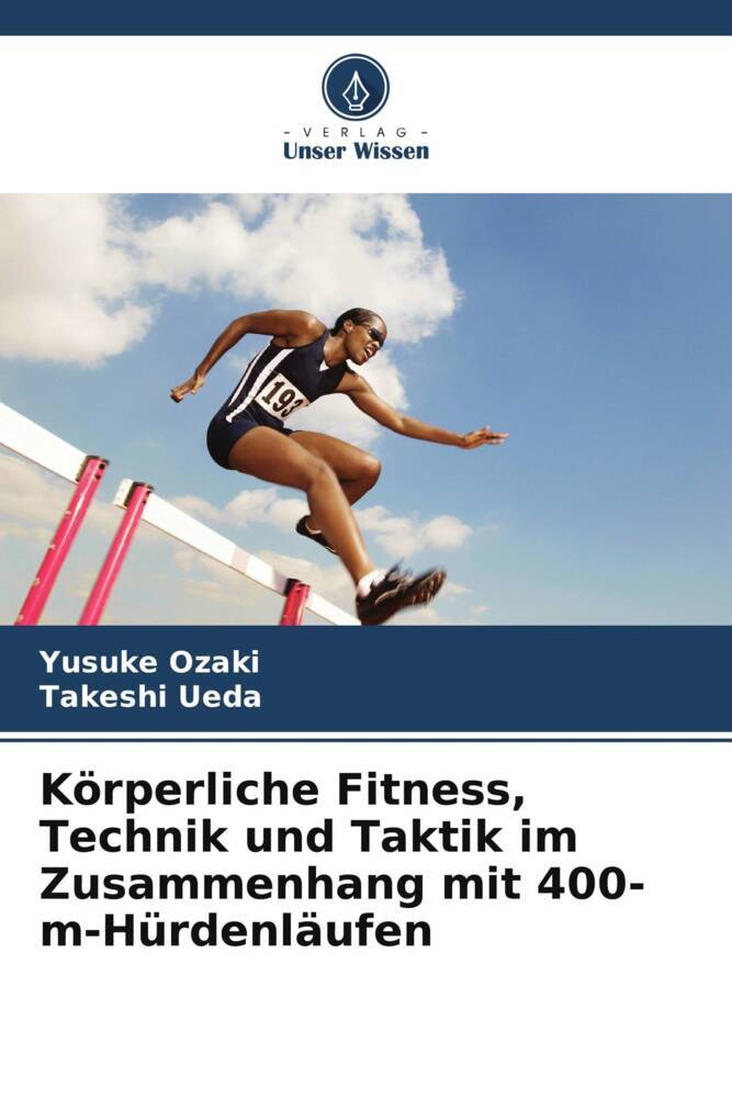 Körperliche Fitness Technik und Taktik im Zusammenhang mit 400-m-Hürdenläufen