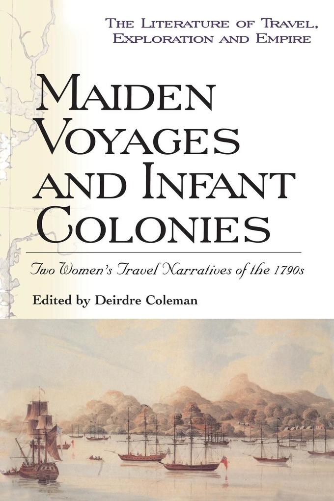 Maiden Voyages and Infant Colonies