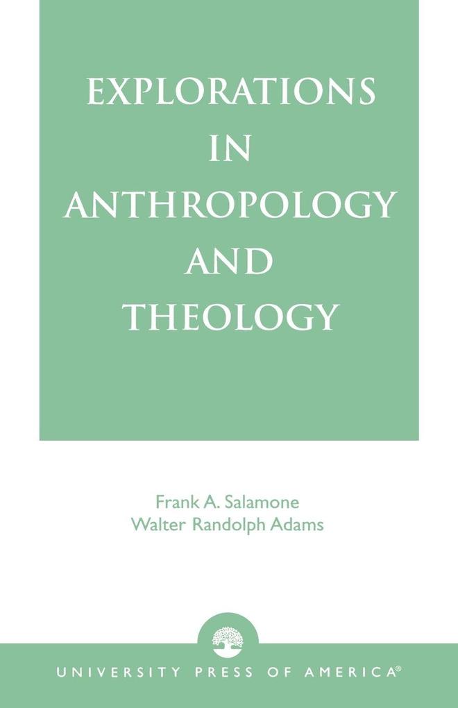 Explorations in Anthropology and Theology