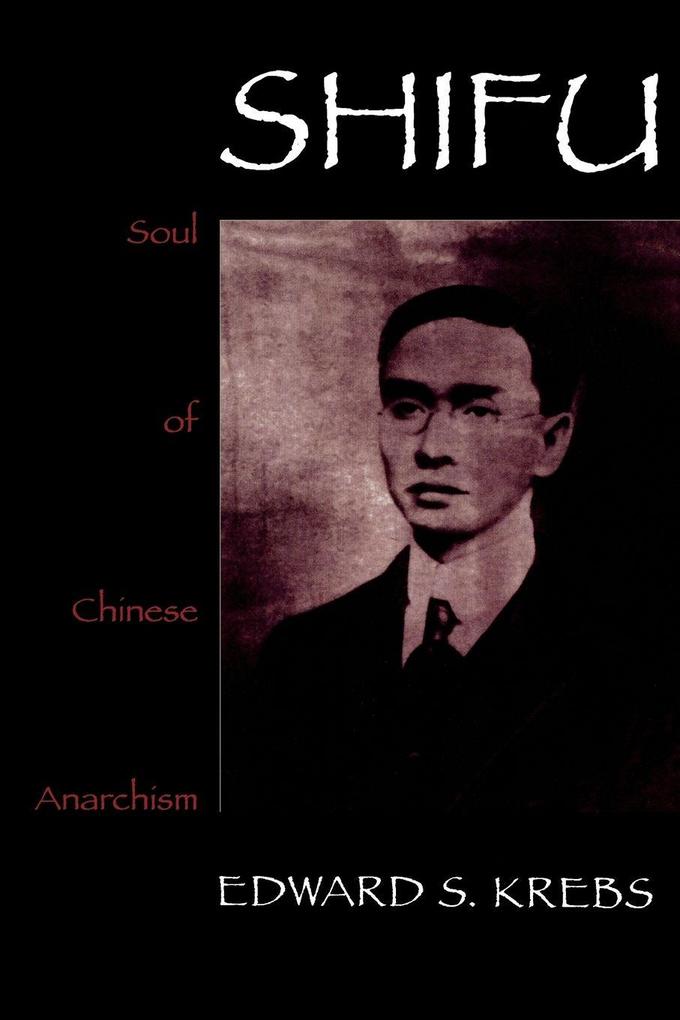 Shifu Soul of Chinese Anarchism