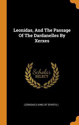 Leonidas And The Passage Of The Dardanelles By Xerxes