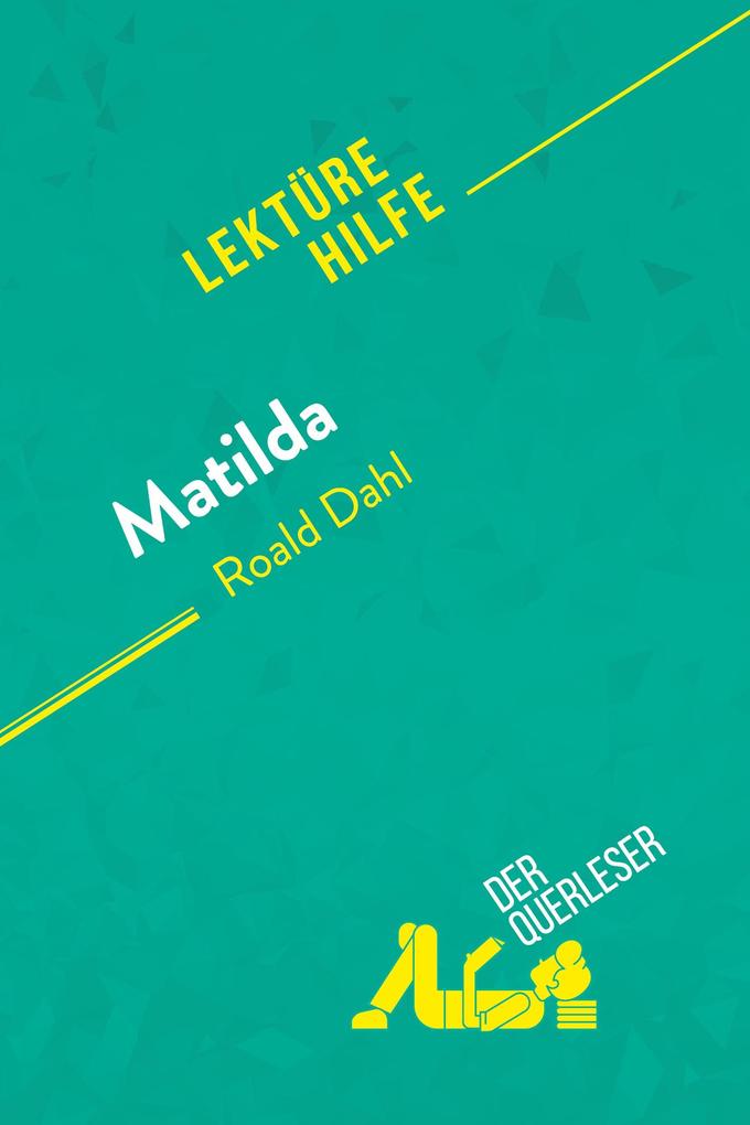 Matilda von Roald Dahl (Lektürehilfe)
