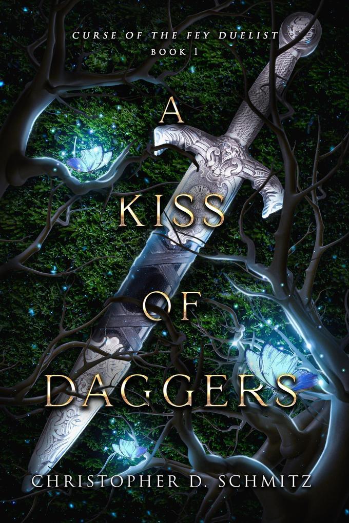 A Kiss of Daggers (Curse of the Fey Duelist #1)