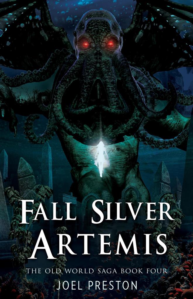 Fall Silver Artemis (The Old World Saga #4)