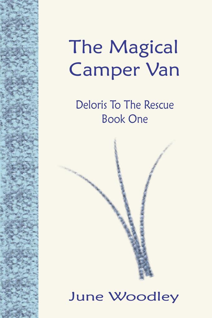 The Magical Camper Van (Deloris To The Rescue #1)