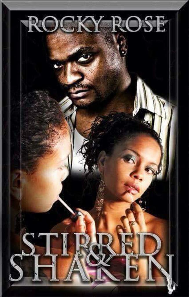 Stirred & Shaken (My Man My Abuser)
