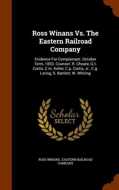 Ross Winans Vs. The Eastern Railroad Company