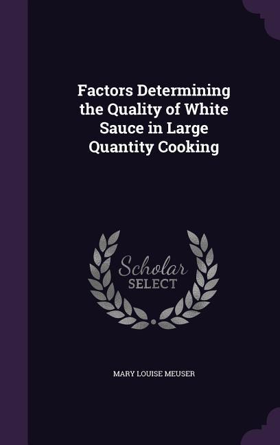 Factors Determining the Quality of White Sauce in Large Quantity Cooking