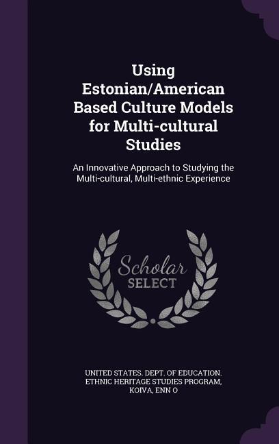 Using Estonian/American Based Culture Models for Multi-cultural Studies