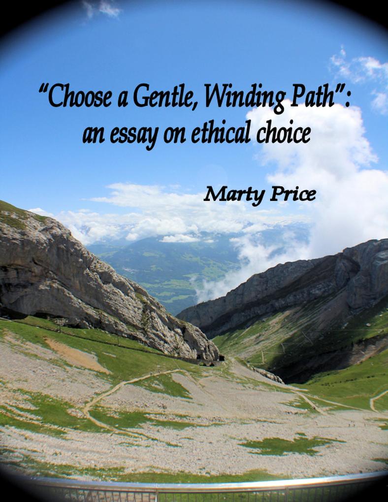 Choose a Gentle Winding Path