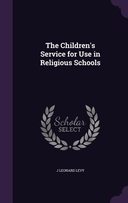 The Children‘s Service for Use in Religious Schools