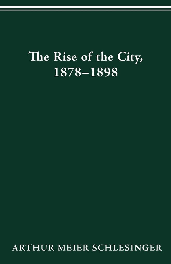 The Rise of the City 1878-1898