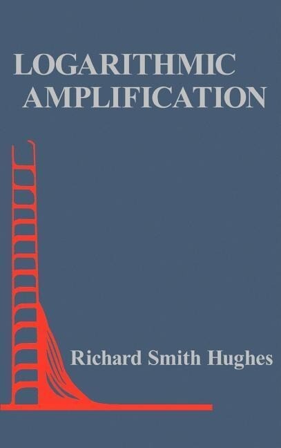 (Ipf)Logarithmic Amplification - Richard Smith Hughes