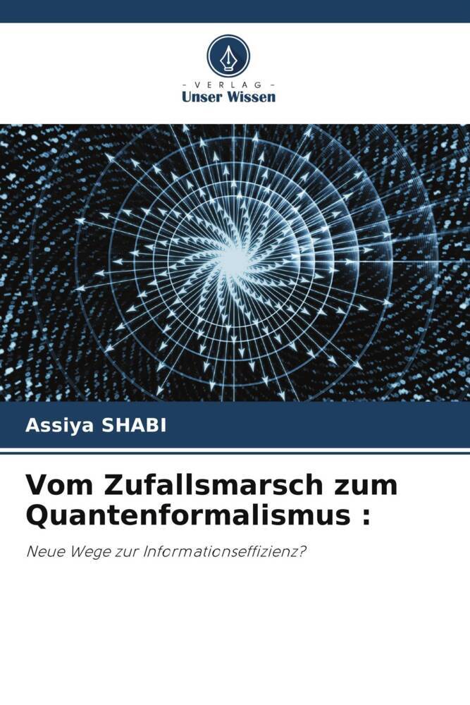 Vom Zufallsmarsch zum Quantenformalismus :
