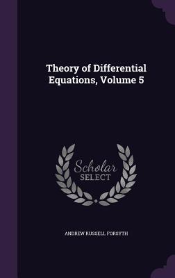 Theory of Differential Equations Volume 5