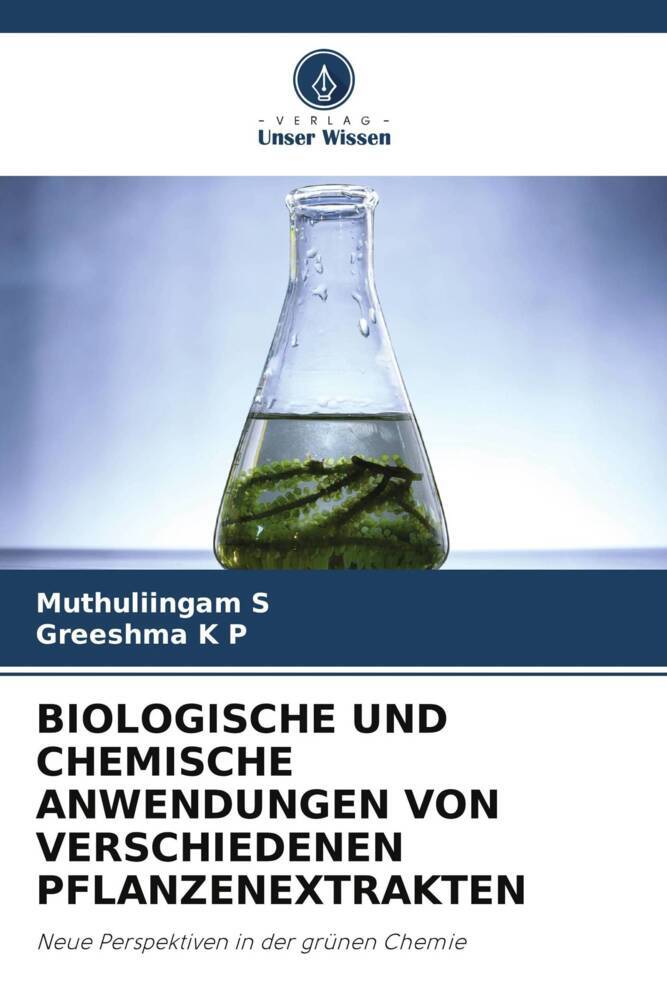 BIOLOGISCHE UND CHEMISCHE ANWENDUNGEN VON VERSCHIEDENEN PFLANZENEXTRAKTEN