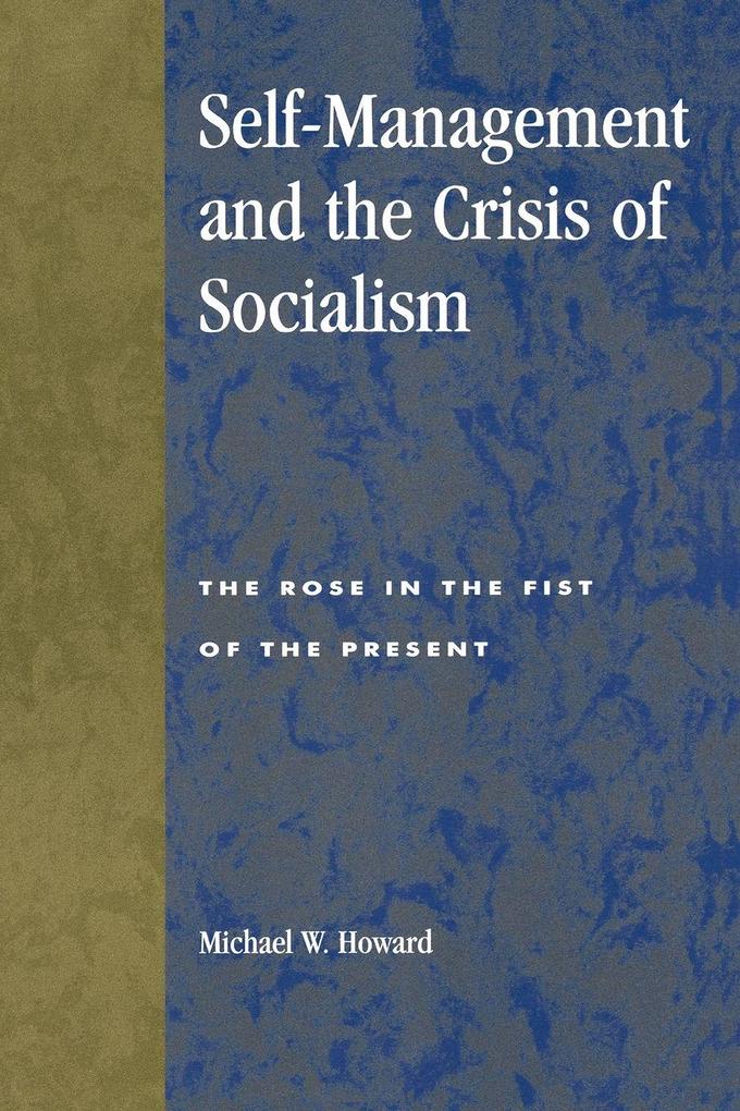 Self-Management and the Crisis of Socialism