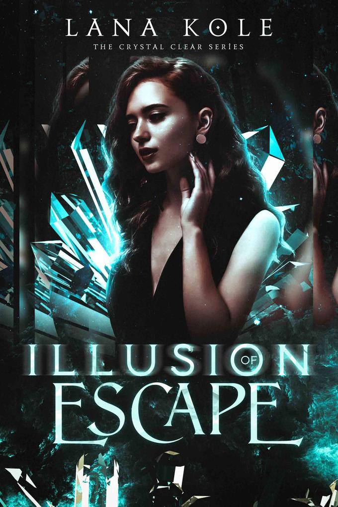 Illusion of Escape (Crystal Clear Series)