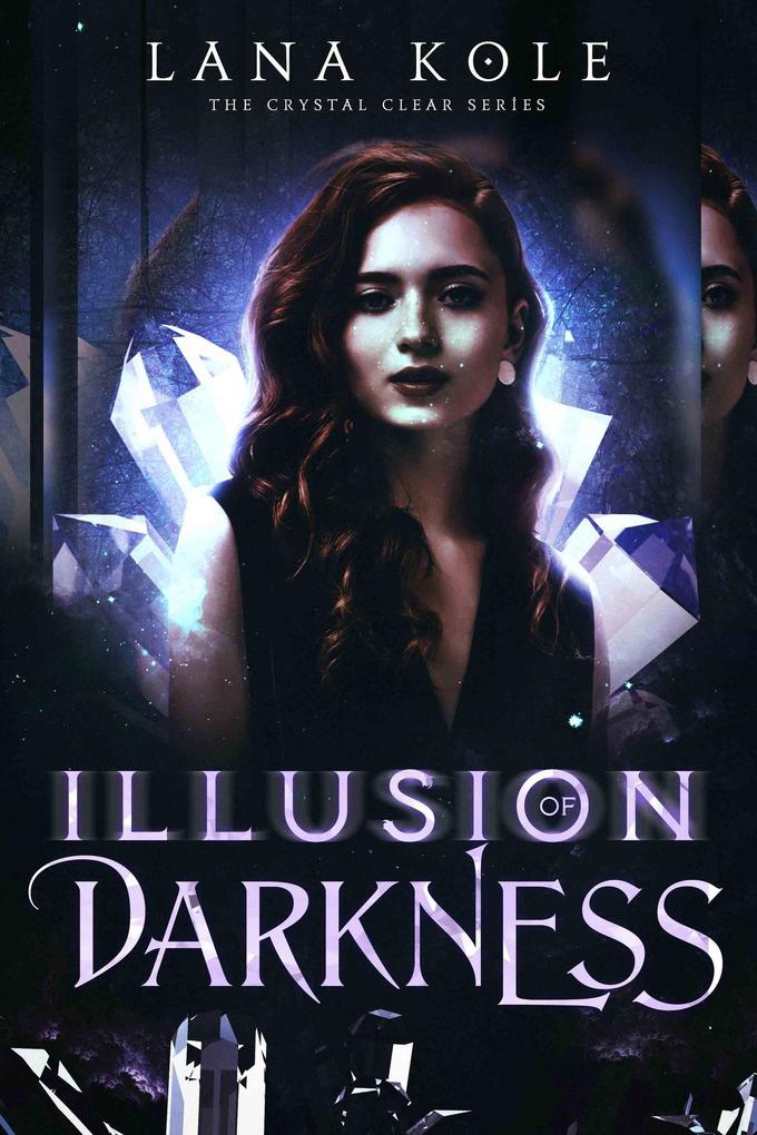 Illusion of Darkness (Crystal Clear Series #3)