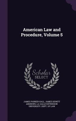 American Law and Procedure Volume 5