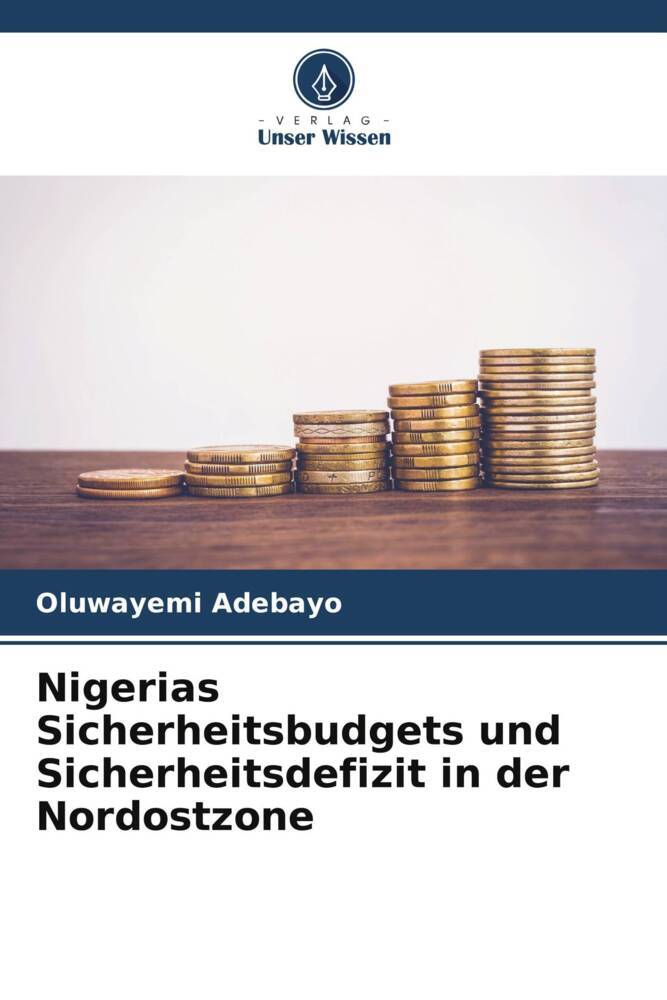 Nigerias Sicherheitsbudgets und Sicherheitsdefizit in der Nordostzone