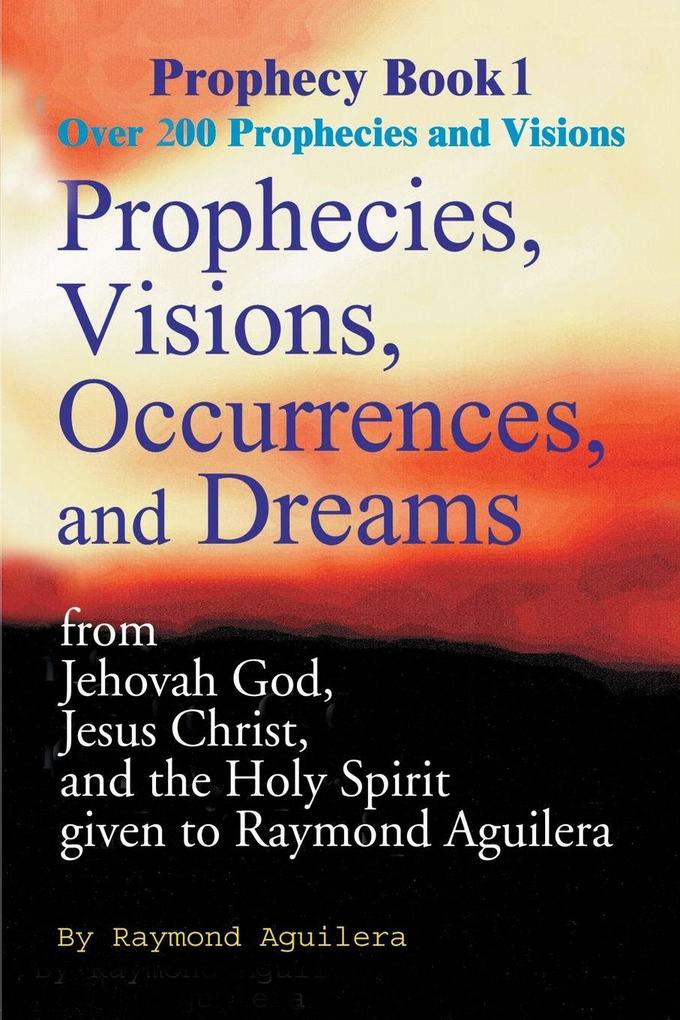 Prophecies Visions Occurences and Dreams
