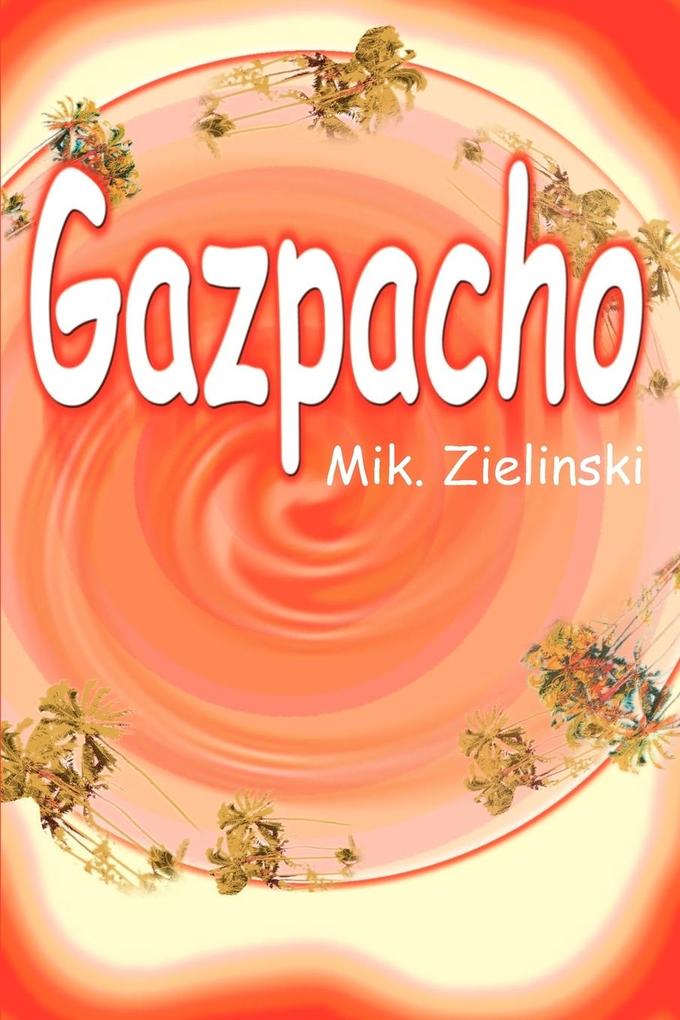 Gazpacho - Michael Zielinski
