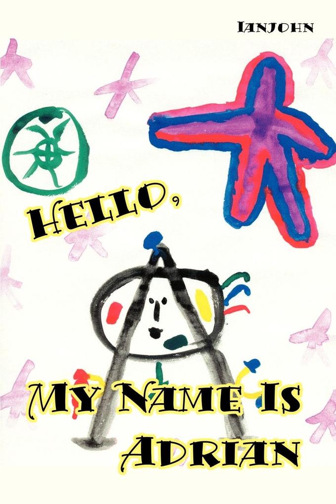 Hello My Name is Adrian