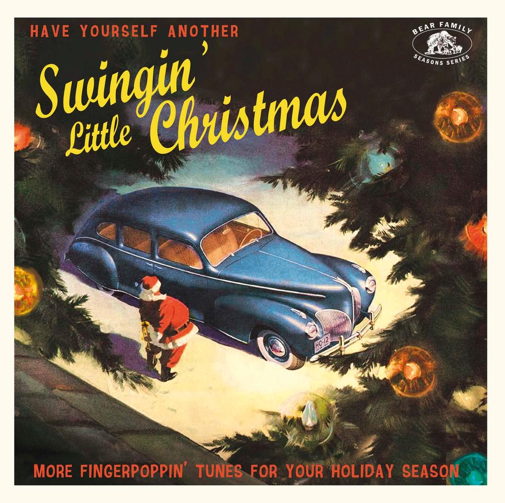 Have Yourself Another Swingin‘ Little Christmas - More Fingerpoppin‘ Tunes For Your Holiday Season