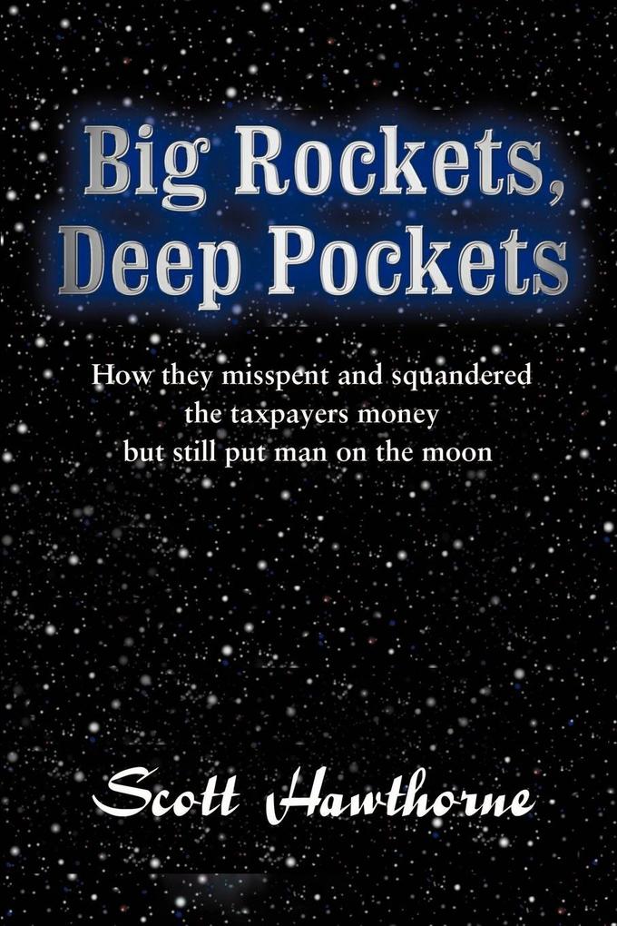Big Rockets Deep Pockets