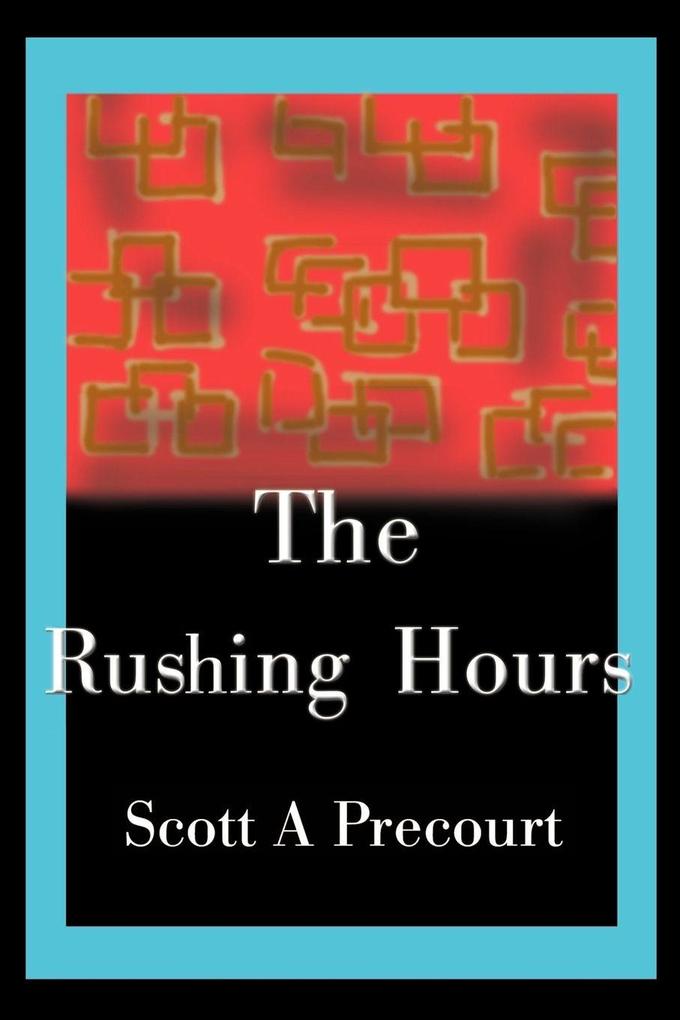 The Rushing Hours