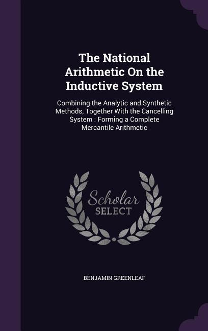 The National Arithmetic On the Inductive System