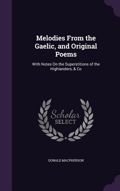 Melodies From the Gaelic and Original Poems