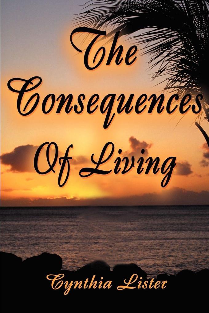 The Consequences of Living