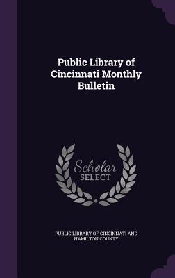 Public Library of Cincinnati Monthly Bulletin