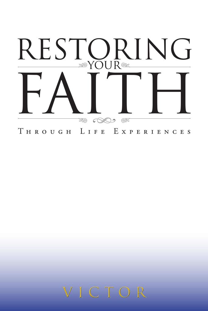 Restoring Your Faith Through Life Experiences