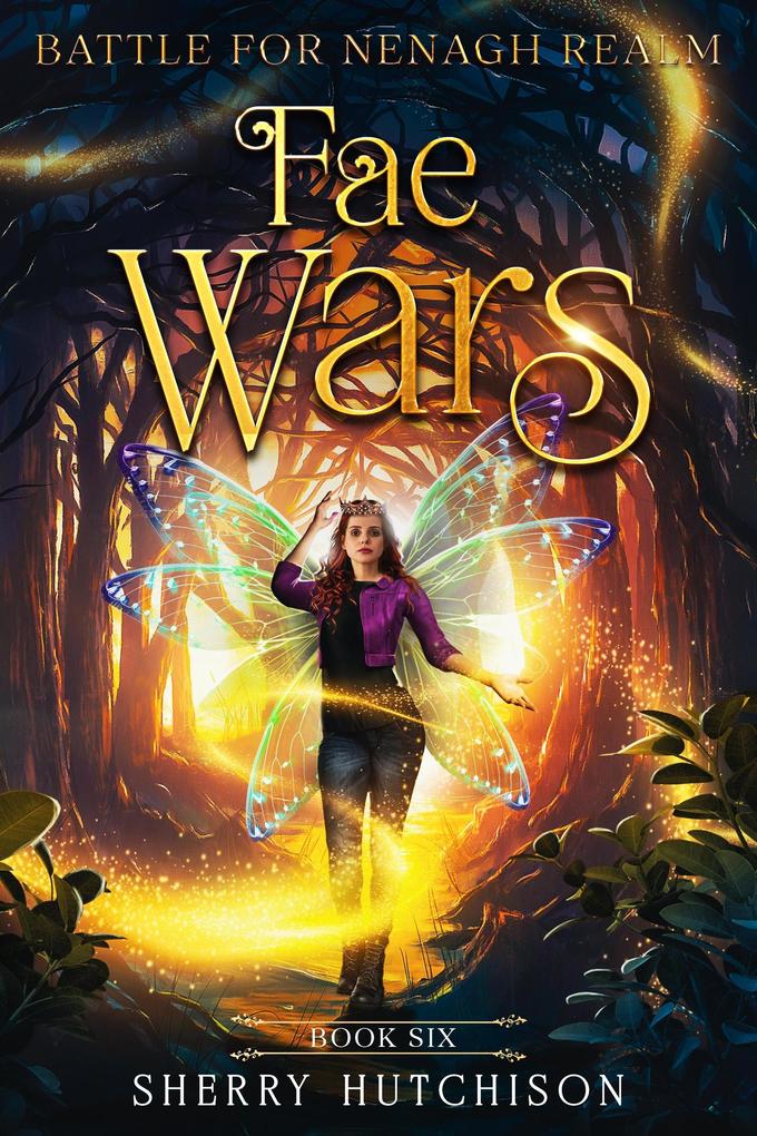 Fae Wars: Battle For Nenagh Realm (Chasing The Lights Series #6)