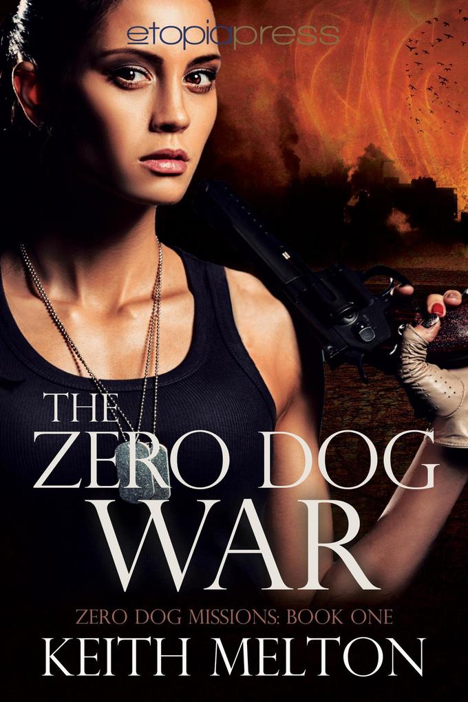 The Zero Dog War (Zero Dog Missions)