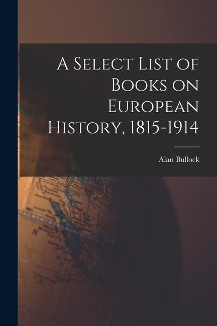 A Select List of Books on European History 1815-1914